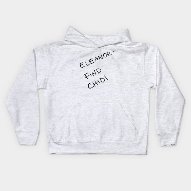 Eleanor - Find Chidi Kids Hoodie by artnessbyjustinbrown